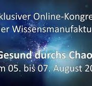 Wissensmanufaktur: Gesund durchs Chaos!